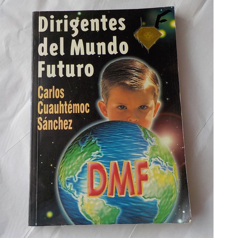 Dirigente del Mundo Futuro Carlos Cuauhtemoc Sanchez DMF Diamante 1999 Education